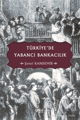 Türkiye’de Yabancı Bankacılık - Gece Kitaplığı