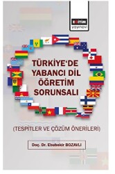 Türkiyede Yabancı Dil Öğretim Sorunsalı - Eğitim Yayınevi - Bilimsel Eserler