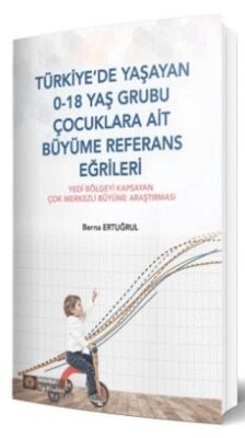 Türkiye`de Yaşayan 0-18 Yaş Grubu Çocuklara Ait Büyüme Referans Eğrileri - 1