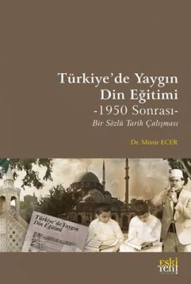 Türkiye’de Yaygın Din Eğitimi -1950 Sonrası- Bir Sözlü Tarih Çalışması - 1