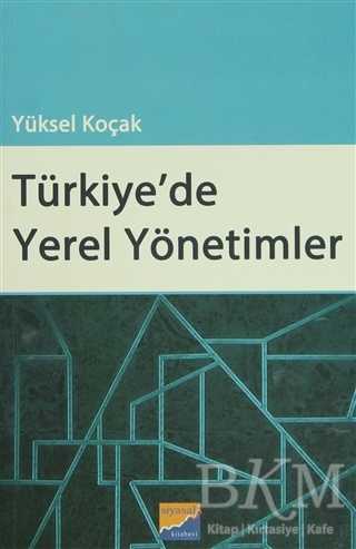 Türkiye`de Yerel Yönetimler - Siyasal Kitabevi - Akademik Kitaplar