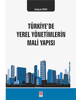 Türkiye`de Yerel Yönetimlerin Mali Yapısı