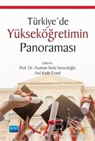 Türkiye’de Yükseköğretimin Panoraması - Nobel Akademik Yayıncılık