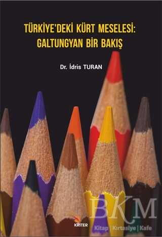 Türkiye’deki Kürt Meselesi Galtungyan Bir Bakış - Kriter Yayınları