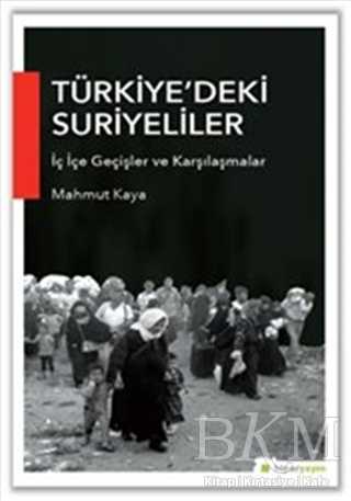 Türkiye’deki Suriyeliler İç İçe Geçişler ve Karşılaşmalar - 1