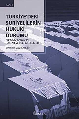 Türkiye'deki Suriyelilerin Hukuki Durumu