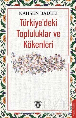 Türkiye`deki Topluluklar ve Kökenleri - Dorlion Yayınları