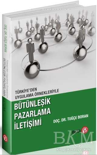 Türkiye`den Uygulama Örnekleriyle Bütünleşik Pazarlama İletişimi - Beta Yayınevi
