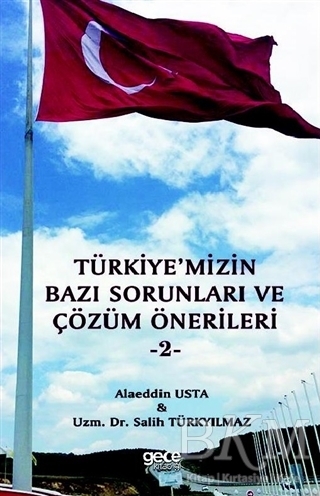 Türkiye`mizin Bazı Sorunları ve Çözüm Önerileri 2 - Gece Kitaplığı