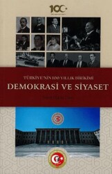 Türkiye`nin 100 Yıllık Birikimi: Demokrasi ve Siyaset - Atatürk Araştırma Merkezi