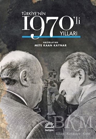 Türkiye`nin 1970`li Yılları - İletişim Yayınevi