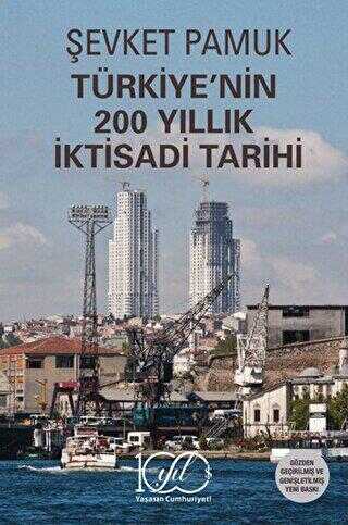 Türkiye`nin 200 Yıllık İktisadi Tarihi