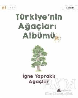 Türkiye`nin Ağaçları Albümü - İğne Yapraklı Ağaçlar