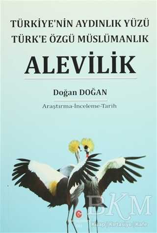 Türkiye`nin Aydınlık Yüzü Türk`e Özgü Müslümanlık Alevilik