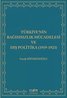 Türkiye`nin Bağımsızlık Mücadelesi ve Dış Politika 1919-1923 - 2