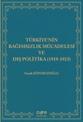 Türkiye`nin Bağımsızlık Mücadelesi ve Dış Politika 1919-1923 - Der Yayınları