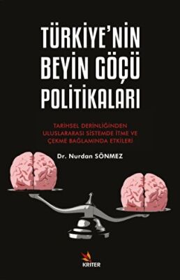 Türkiye’nin Beyin Göçü Politikaları - Tarihsel Derinliğinden Uluslararası Sistemde İtme ve Çekme Bağlamında Etkileri - 1
