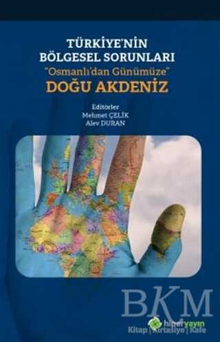 Türkiye’nin Bölgesel Sorunları “Osmanlı’dan Günümüze” Doğu Akdeniz