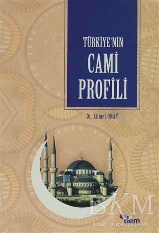 Türkiye’nin Cami Profili - Dem Yayınları
