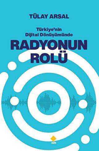 Türkiye`nin Dijital Dönüşümünde Radyonun Rolü