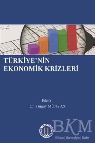 Türkiye`nin Ekonomik Krizleri