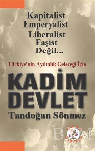 Türkiye'nin Geleceği İçin Kadim Devlet