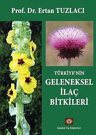 Türkiye`nin Geleneksel İlaç Bitkileri
