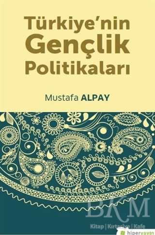 Türkiye’nin Gençlik Politikaları - Hiperlink Yayınları