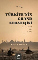 Türkiye’nin Grand Stratejisi - Paradigma Yayıncılık