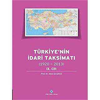 Türkiye`nin İdari Taksimatı 9.Cilt 1920-2013 - Türk Tarih Kurumu Yayınları