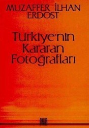 Türkiye’nin Kararan Fotoğrafları - Sol ve Onur Yayınları