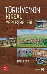 Türkiye`nin Kırsal Yerleşmeleri - Yeditepe Yayınevi
