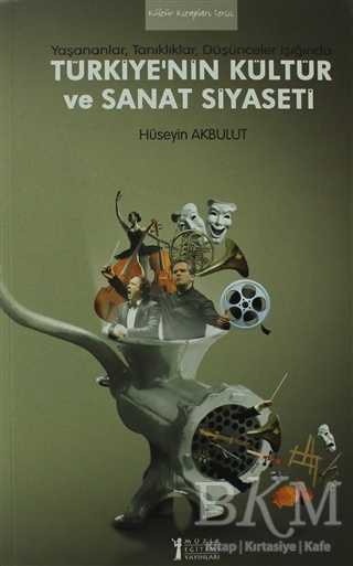Türkiye’nin Kültür ve Sanat Siyaseti - Müzik Eğitimi Yayınları
