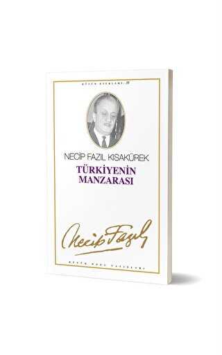Türkiye’nin Manzarası : 29 - Necip Fazıl Bütün Eserleri