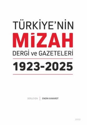 Türkiye’nin Mizah Dergi ve Gazeteleri 1923-2025 - 1