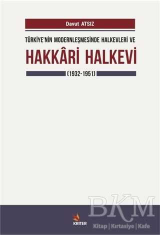 Türkiye`nin Modernleşmesinde Halkevleri ve Hakkari Halkevi 1932-1951 - Kriter Yayınları