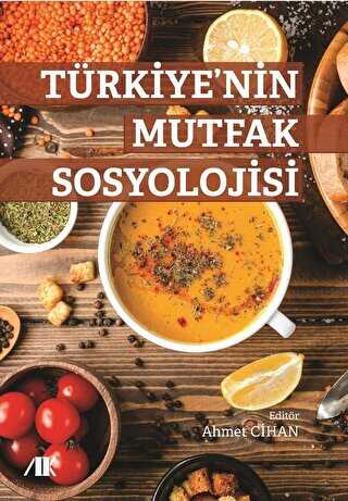 Türkiye’nin Mutfak Sosyolojisi