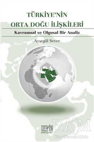 Türkiye’nin Orta Doğu İlişkileri - Derin Yayınları