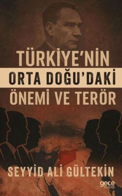 Türkiye’nin Orta Doğu’daki Önemi ve Terör - 1