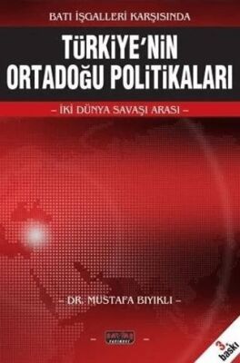 Türkiye`nin Ortadoğu Politikaları - 1