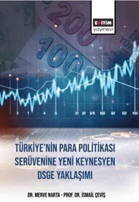 Türkiye’nin Para Politikasi Serüvenine Yeni Keynesyen DSGE Yaklaşımı - 1