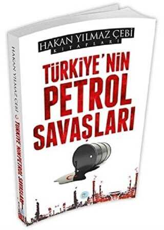 Türkiye`nin Petrol Savaşları