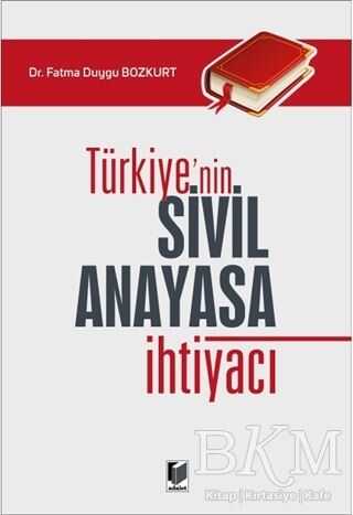 Türkiye`nin Sivil Anayasa İhtiyacı - Adalet Yayınevi