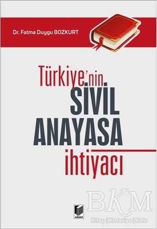 Türkiye`nin Sivil Anayasa İhtiyacı