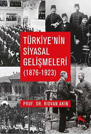 Türkiye’nin Siyasal Gelişmeleri 1876-1923
