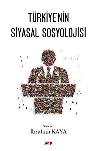 Tu¨rkiye`nin Siyasal Sosyolojisi