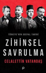 Türkiye’nin Sosyal Tarihi - Zihinsel Savrulma - Pınar Yayınları