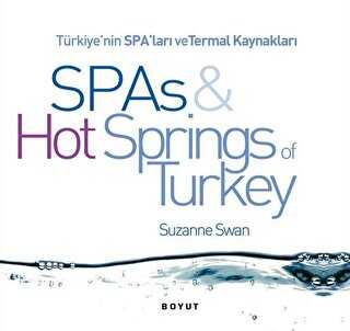 Türkiye’nin Spa’ları ve Termal Kaynakları SPAs & Hot Springs of Turkey