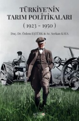 Türkiye`nin Tarım Politikaları 1923-1950 I. Cilt - Artikel Akademi