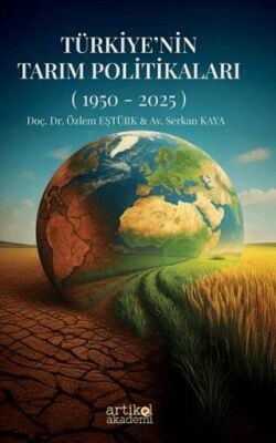 Türkiye`nin Tarım Politikaları 1950-2025 II. Cilt - 1